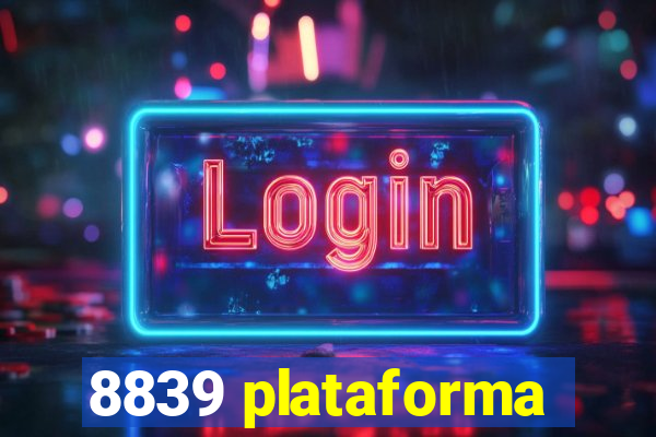 8839 plataforma